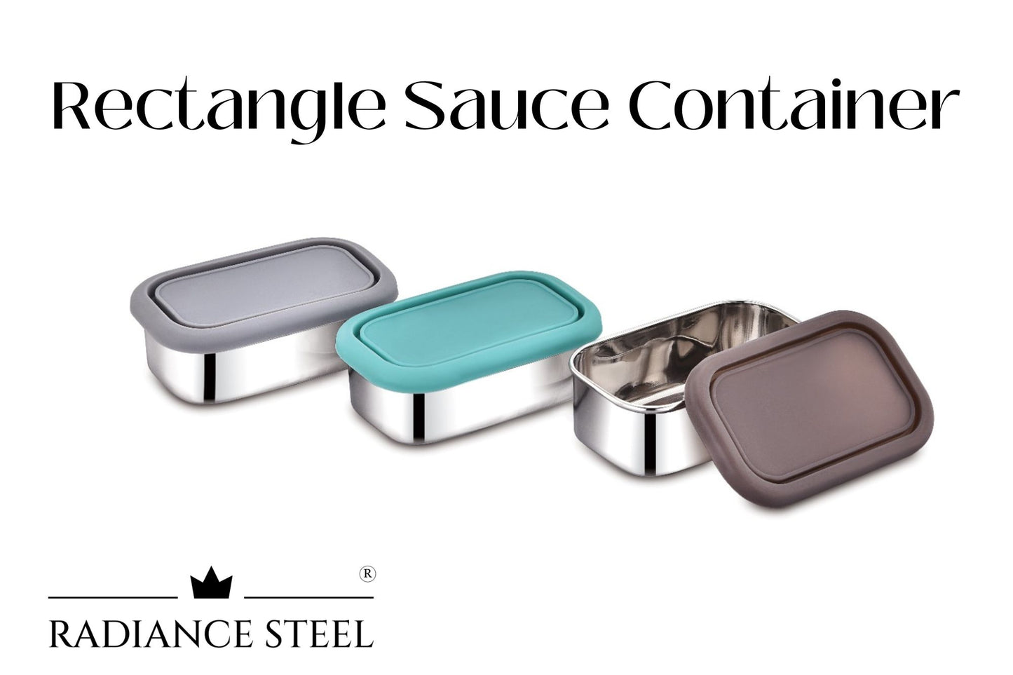 Radiance Steel Rectangular Stainless Steel Airtight Sauce | Chutney  Dabbi | Container With High Quality Food Grade Silicone Lid, Set of 3 - Radiance Steel | Manufacturers of Premium stainless steel lunchbox | masala dabba | Canisters | kitchen storage containers